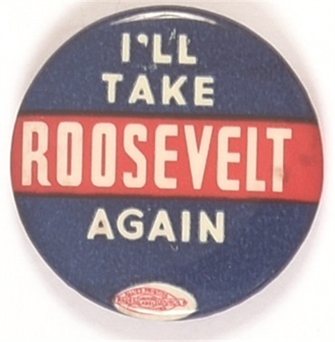 Ill Take Roosevelt Again
