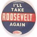 Ill Take Roosevelt Again