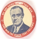 Roosevelt Win the War and the Peace that Follows