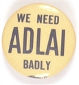 We Need Adlai Badly