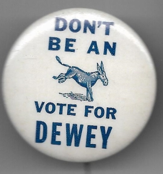 Dont be an Ass, Vote for Dewey 