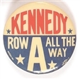 Kennedy Row A All the Way