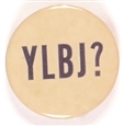Johnson YLBJ?