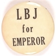 LBJ for Emperor