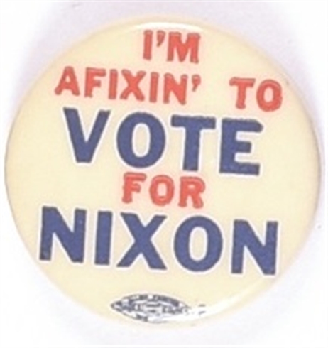 Im Affixin to Vote for Nixon