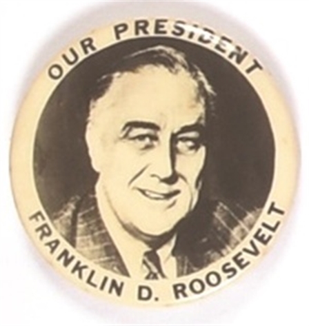 Franklin D. Roosevelt Our President