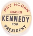 Pat Hogan Backs Kennedy for President