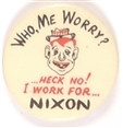 Nixon What Me Worry?