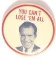 Nixon You Can't Lose Em All