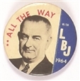 All the Way With LBJ White Celluloid