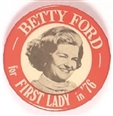 Betty Ford for First Lady