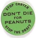 Dont Die for Peanuts Stop the Draft