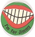 I'm for Jimmy Grin Pin