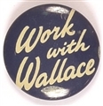 Work With Henry Wallace