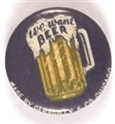 We Want Beer