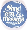 Wallace Send Em a Message