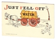 Water Wagon Just Fell Off