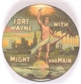 Fort Wayne With Might and Main