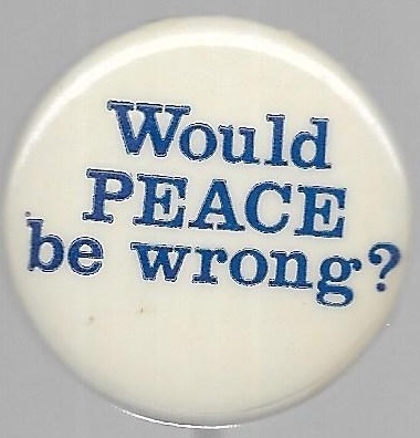 Would Peace be Wrong?