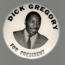 Dick Gregory for President 1968 Campaign Pin