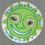 Humphrey the Eyes Have It