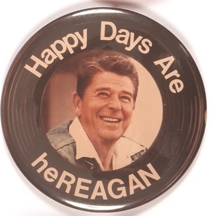 Reagan Happy Days Are Here Again