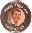 Reagan Happy Days Are Here Again