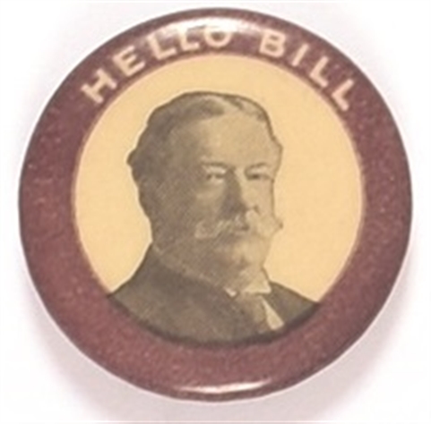 Taft Hello Bill!