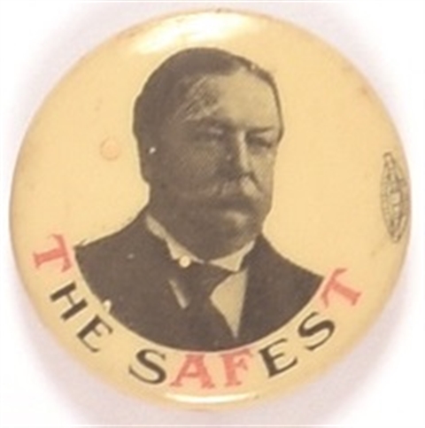 William Howard Taft the Safest