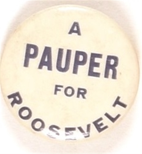 A Pauper for Roosevelt