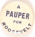 A Pauper for Roosevelt