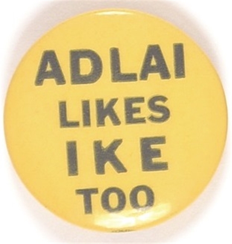Adlai Likes Ike Too