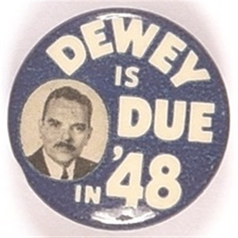 Dewey is Due in 48