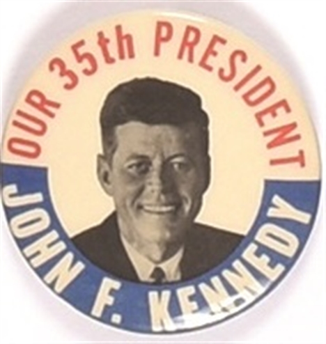 Kennedy Our 35th President