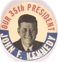 Kennedy Our 35th President