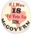 If I Were 18 McGovern Texas Celluloid