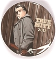 Romney True Mitt