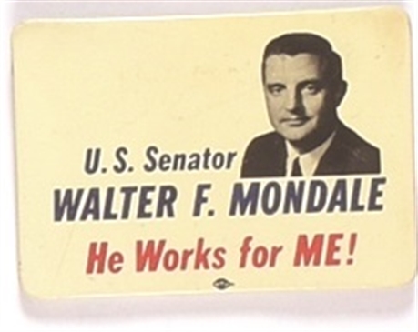 Senator Mondale Works for Me