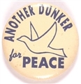 Another Dunker for Peace