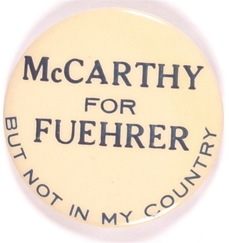 McCarthy for Fuehrer But Not in My Country