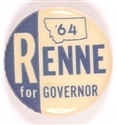 Renne for Governor of Montana