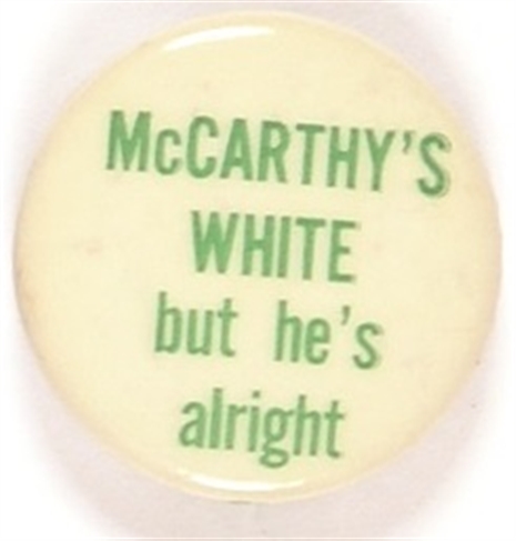 McCarthys White but Hes Alright