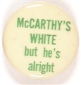 McCarthys White but Hes Alright