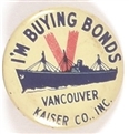 Im Buying Bonds Kaiser Co.