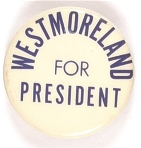 Westmoreland for President