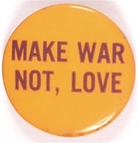 Make War Not, Love