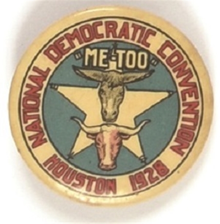 Al Smith “Me Too" 1928 Houston Convention