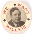 We Want Willkie