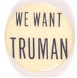 We Want Truman