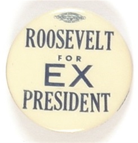 Roosevelt for Ex President